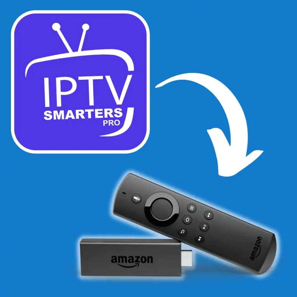 IPTV Smarters Setup: Firestick